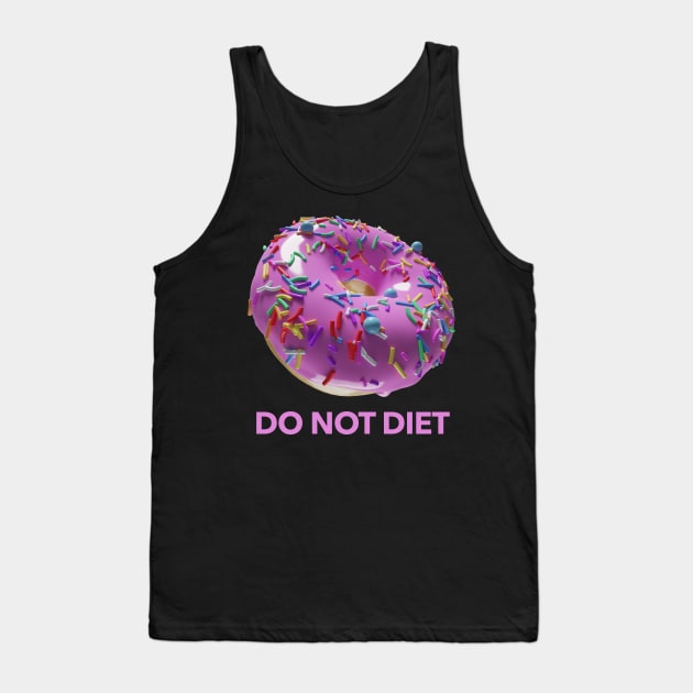 Do Not Diet Tank Top by andantino